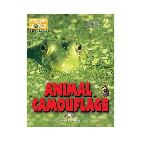 EXPLORE OUR WORLD CLIL READERS - ANIMAL CAMOUFLAGE