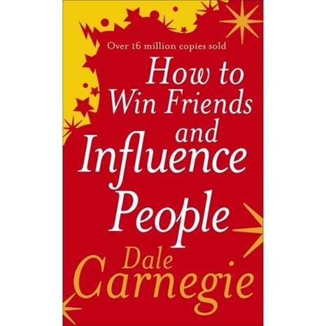 HOW TO WIN FRIENDS AND INFLUENCE PEOPLE