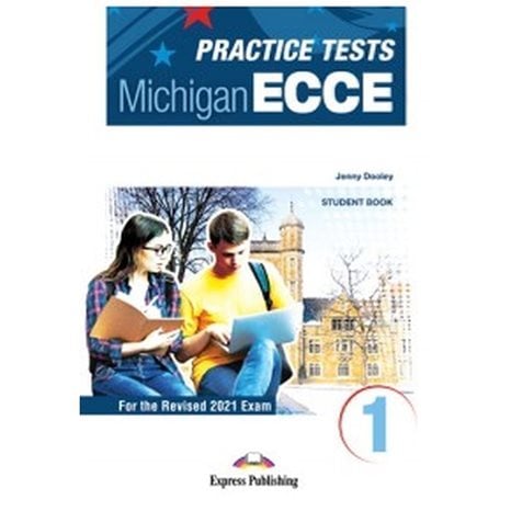 New Practice Tests Michigan Ecce 1 (for The Revised 2021 Exam)