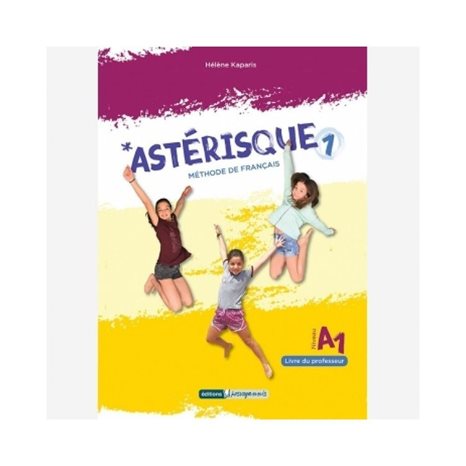 Asterisque 1  Methode De Francais Niveau A1 Professeur