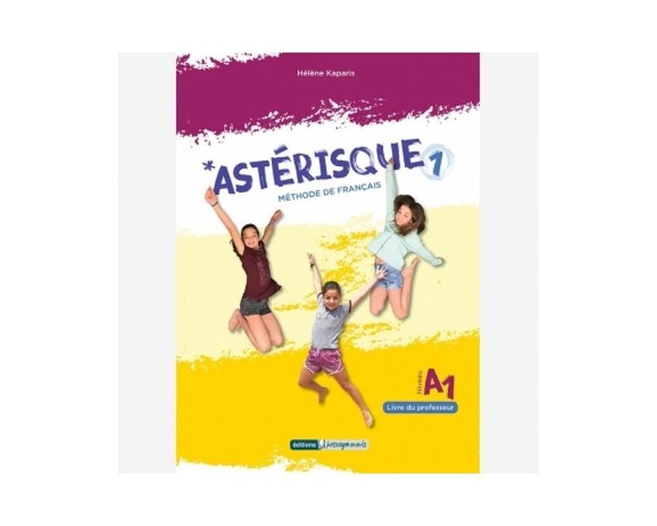 Asterisque 1  Methode De Francais Niveau A1 Professeur