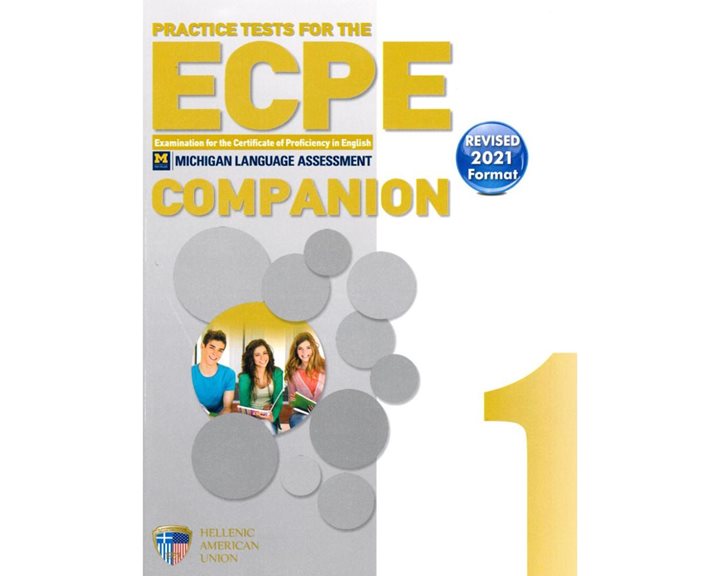 PRACTICE TESTS 1 ECPE COMPANION REVISED 2021 FORMAT