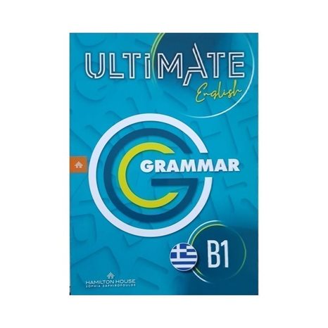 Ultimate English B1 Grammar Book (greek Ed)