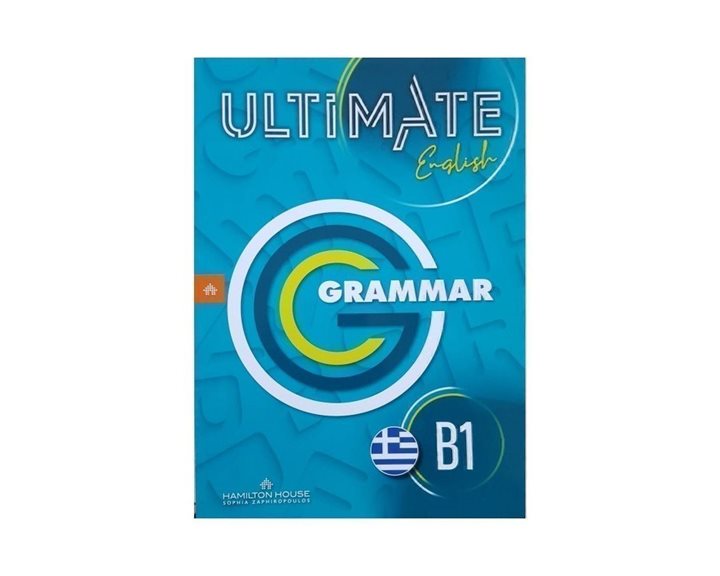 Ultimate English B1 Grammar Book (greek Ed)