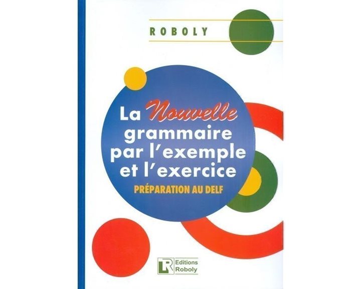 La Nouvelle Grammaire Par L Example Et L Exercice Methode 2020