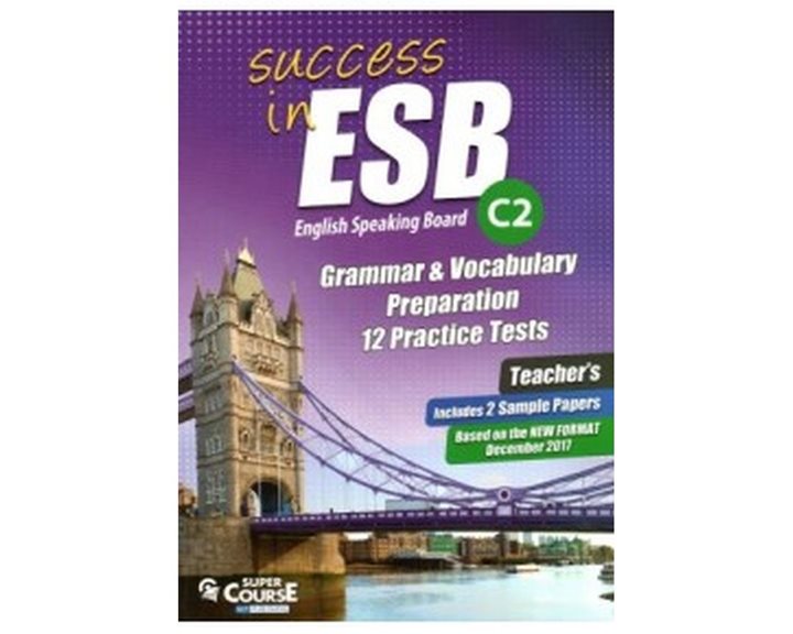 SUCCESS IN ESB C2 12 PRACTICE TESTS & 2 SAMPLE PAPERS TCHR S 2017