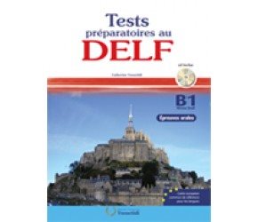 DELF B1 METHODE (+ CD) ORAL (TEST PREPARATOIRES) N/E