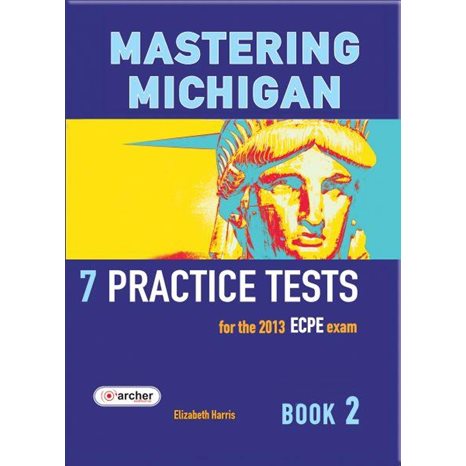 Mastering Michigan 7 Practice Tests For 2013 Ecpe Exam Book 2