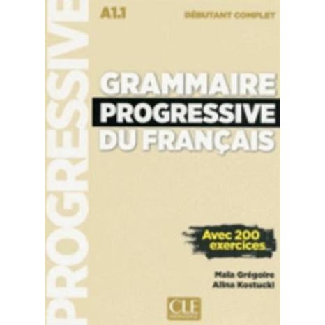 GRAMMAIRE PROGRESSIVE FRANCAIS DEBUTANT COMPLET (+200 EXERCICES) (+ CD) UPDATED