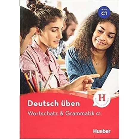 Deutsch Uben : Wortschatz And Grammatik C1