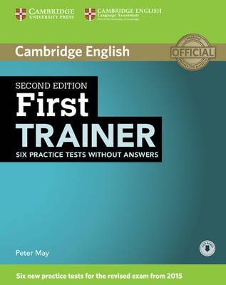 Cambridge English First Trainer Six Practice Tests Without Answers  , Second Edition