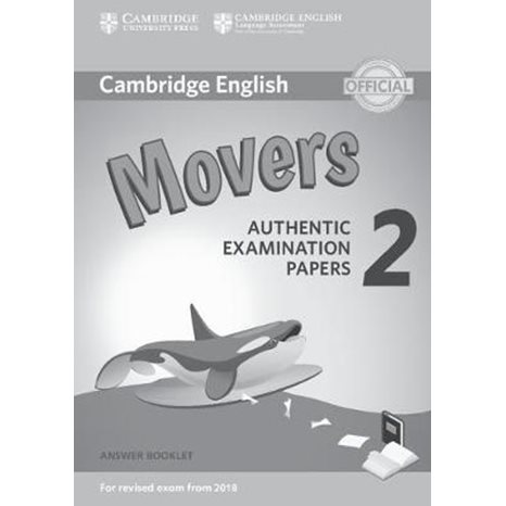 CAMBRIDGE YOUNG LEARNERS ENGLISH TESTS MOVERS 2 ANSWER BOOK (FOR REVISED EXAM FROM 2018)