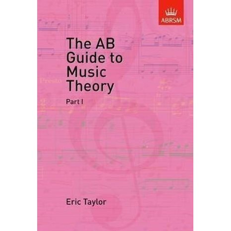 THE AB GUIDE TO MUSIC THEORY PART I