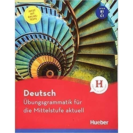 Deutsch Ubungsgrammatik Fur Die Mittelstufe Aktuell B1-c1