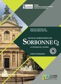 SORBONNE C2 LA PRATIQUE DE L'EXAMEN N/E 2018 ANNALES GRECE 2007-2016 PROFESSEUR