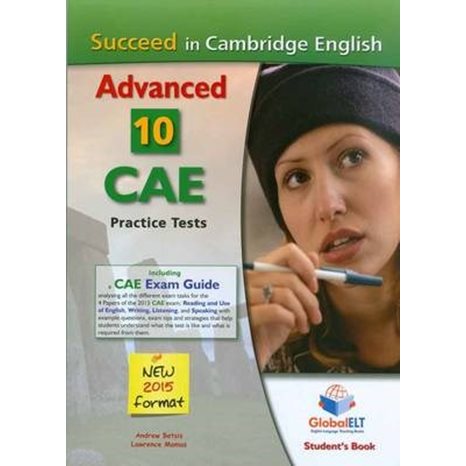 SUCCEED IN CAMBRIDGE ADVANCED 10 PRACTICE TESTS 2015 SELF STUDY