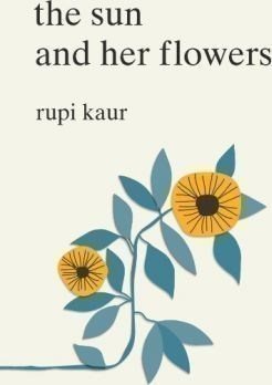 THE SUN AND HER FLOWERS   (SIMON & SCHUSTER UK POETRY)