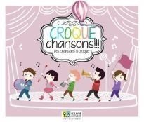 Croque Chansons Des Chansons A Croquer!
