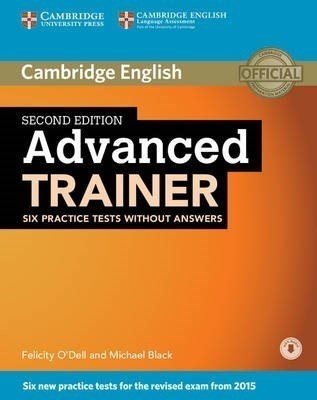 Advanced Trainer Six Practice Tests -2nd Edition -without Answers With Audio Cd s