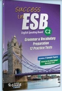 Success In Esb C2 Grammar & Vocabulary Preparation 12 Practice Tests + 2 Sample Papers
