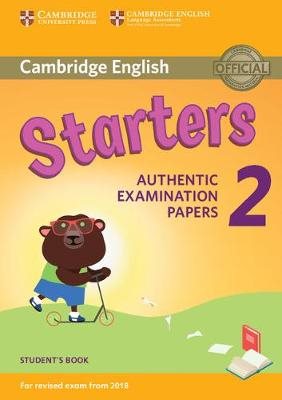 CAMBRIDGE YOUNG LEARNERS ENGLISH TESTS STARTERS 2 SB (FOR REVISED EXAM FROM 2018)