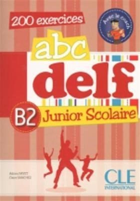 Abc Delf B2 Junior Scolaire 200 Ecercices