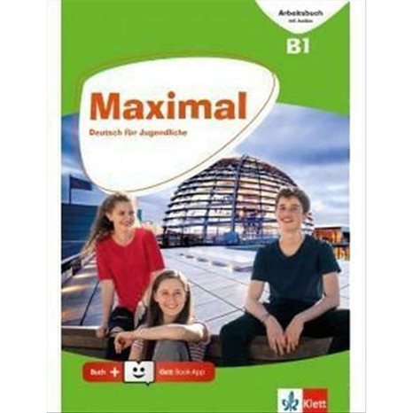 Maximal B1 Arbeitsbuch (mit Audios Online+ Klett Book-app)