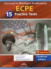 SUCCEED IN MICHIGAN ECPE 15 PRACTICE TESTS COMBINED EDITION
