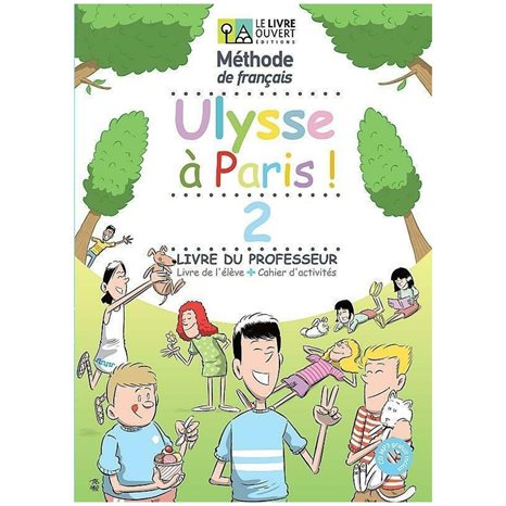 ULYSSE A PARIS 2 LIVRE DU PROFESSEUR (LIVRE DE L'ELEVE+CAHIER D ACTIVITES) CD MP3 GRATUIR INLUS