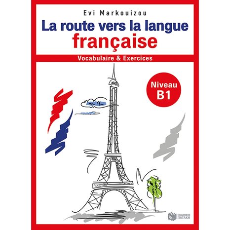 La route vers la langue francaise-vocabulaire et exercices - Niveau  B1 12223
