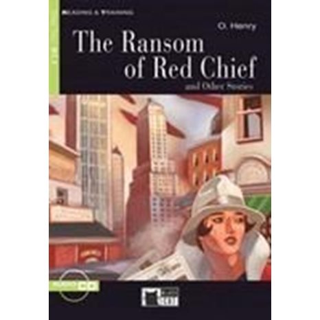 R&t. 2: B1.1 The Ransom Of Red Chief And Other Stories (+ Audio Cd-rom)