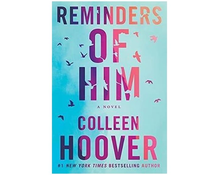 REMINDERS OF HIM: A NOVEL