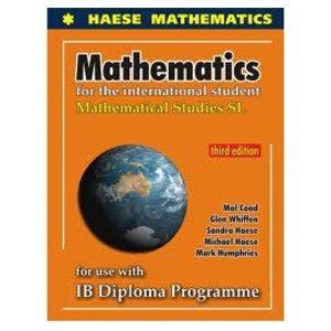 MATHEMATICS FOR THE INTERNATIONAL STUDENT MATHEMATICAL STUDIES SL 3RD EDITION