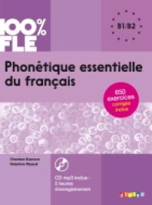 PHONETIQUE ESSENTIELLE DU FRANCAIS B1 + B2 (+ CD)