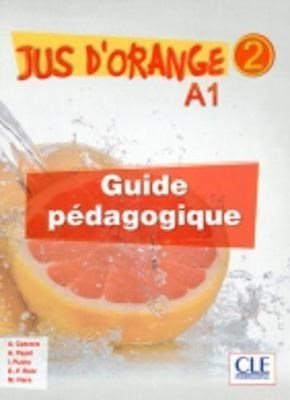 Jus D'orange 2 A1 Guide Pedagogique