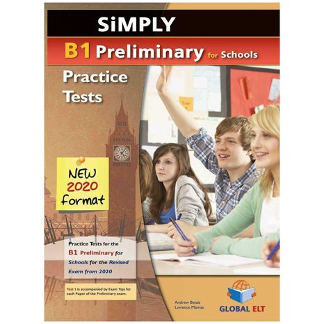 SIMPLY B1 PRELIMINARY FOR SCHOOLS 8 PRACTICE TESTS SB NEW 2020 FORMAT