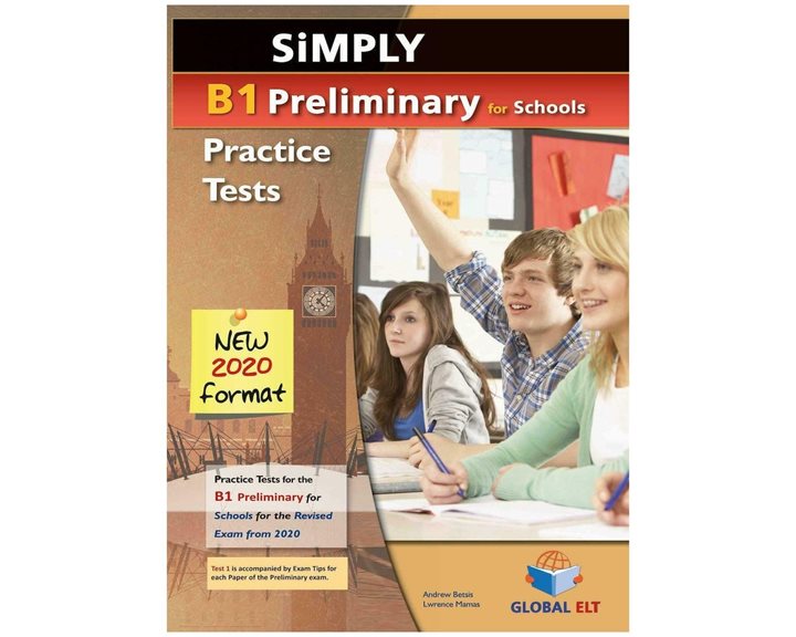 SIMPLY B1 PRELIMINARY FOR SCHOOLS 8 PRACTICE TESTS SB NEW 2020 FORMAT