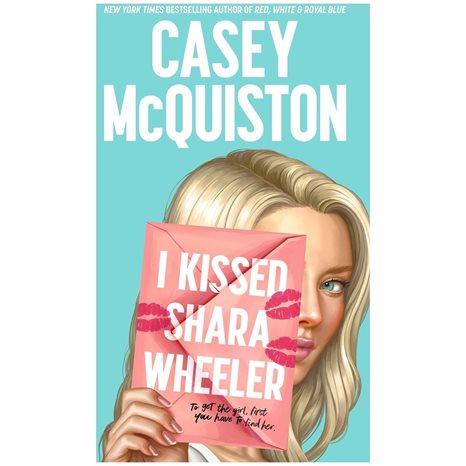I KISSED SHARA WHEELER