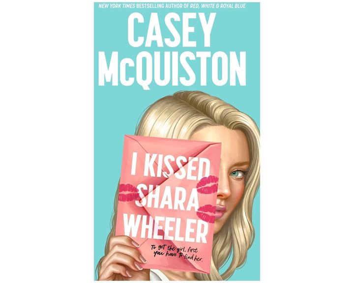 I KISSED SHARA WHEELER