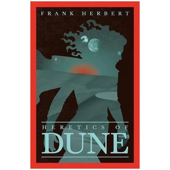 THE DUNE NOVELS HERETICS OF DUNE