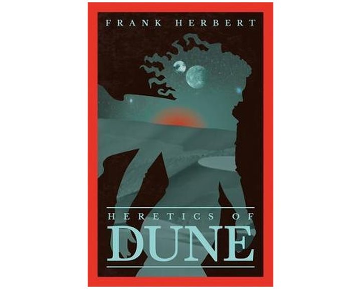 THE DUNE NOVELS HERETICS OF DUNE