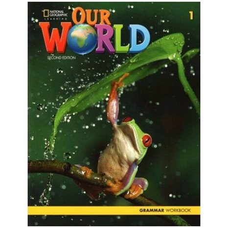 Our World 1 Grammar Workbook Bre 2nd Ed