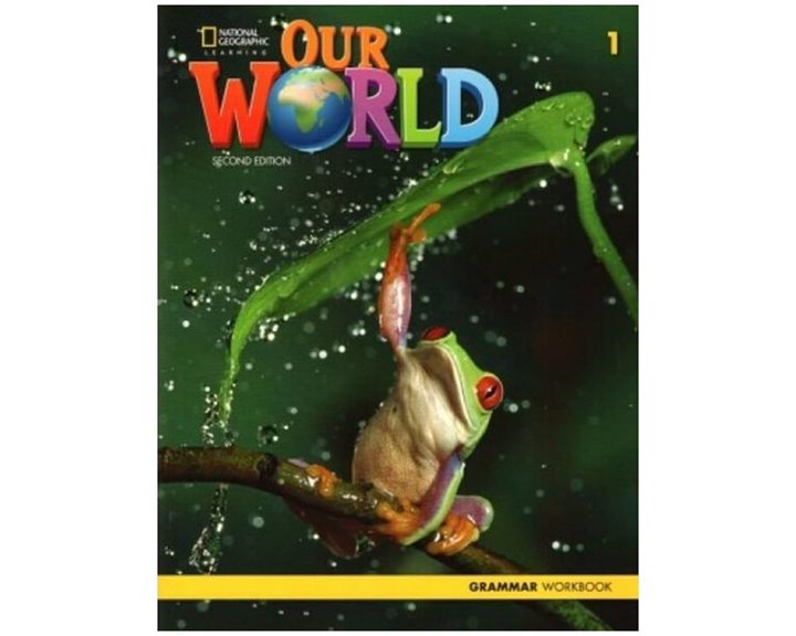 Our World 1 Grammar Workbook Bre 2nd Ed
