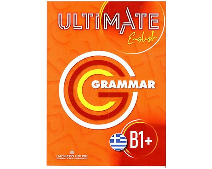 ULTIMATE ENGLISH B1+ GRAMMAR GREEK EDITION