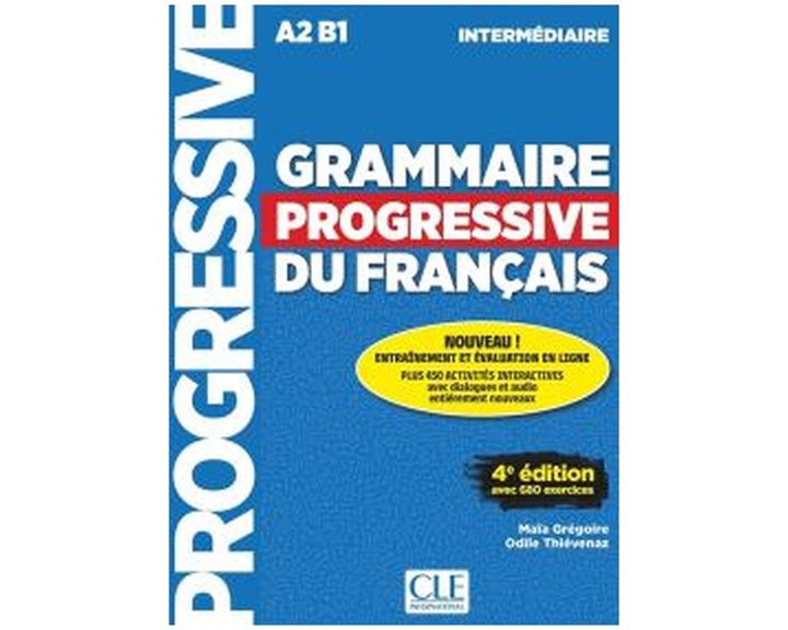 Grammaire Progressive A2 B1 Francais Intermediaire (+450 Exercises) 4th Ed.
