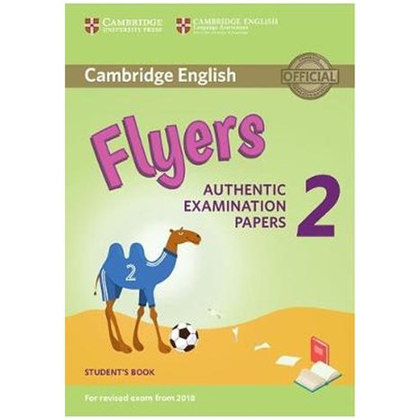 CAMBRIDGE YOUNG LEARNERS ENGLISH TESTS FLYERS 2 SB (FOR REVISED EXAM FROM 2018)