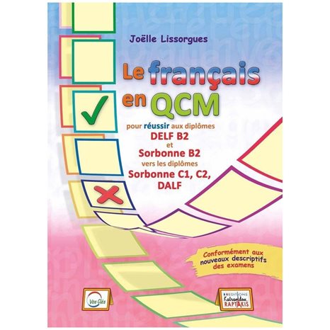 Le Francais En Qcm SORBONNE B2 (+DELF B1-B2 ENTRAINEMENT COMPREHENSION ECRITE ET ORALE)