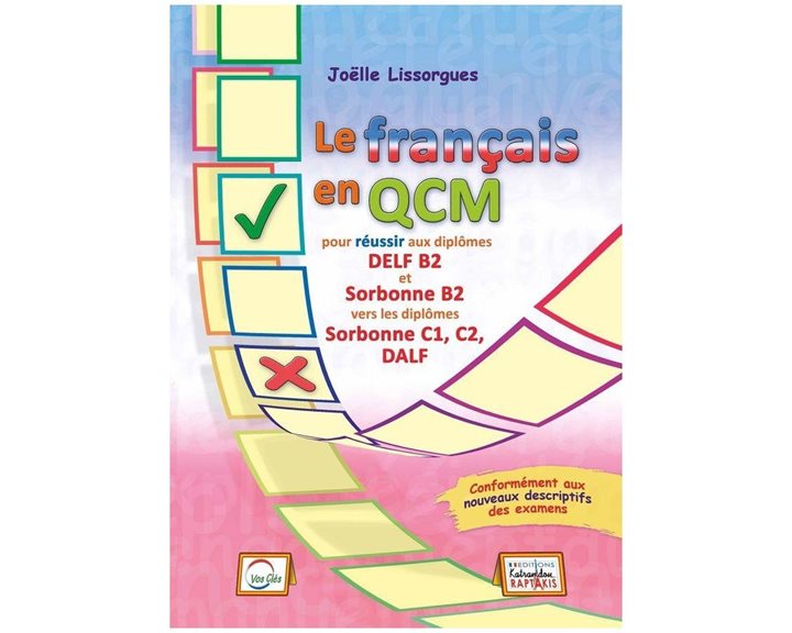 Le Francais En Qcm SORBONNE B2 (+DELF B1-B2 ENTRAINEMENT COMPREHENSION ECRITE ET ORALE)