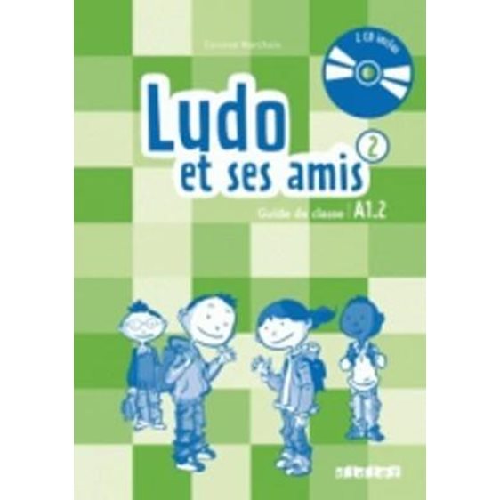 LUDO ET SES AMIS 2 A1.2 GUIDE PEDAGOGIQUE (+ AUDIO CD (2)) N/E
