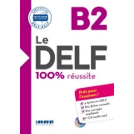 LE DELF 100% REUSSITE B2 (+ CD)